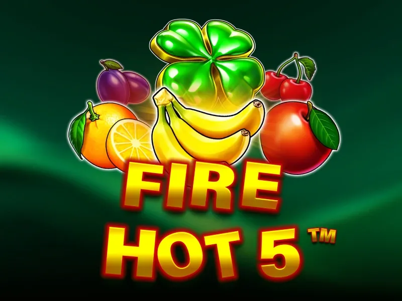 Fire Hot 5