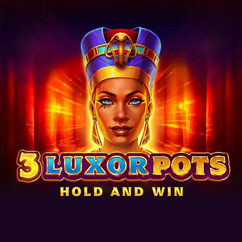 3 Luxor Pots: Hold and Win