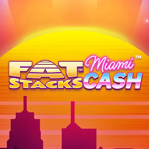 FatStacks Miami Cash