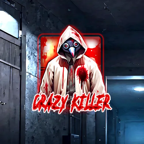 Crazy Killer