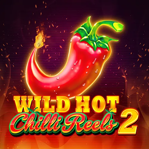 Wild Hot Chilli Reels 2